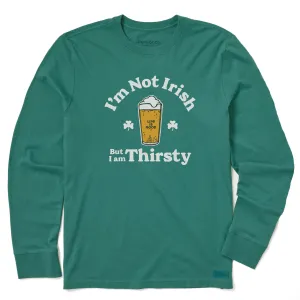 Men's I'm Not Irish But I'm Thirsty Long Sleeve Crusher Tee Wrinkle Resistant Material Simple yet stylish