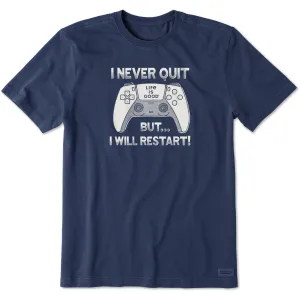Men's I Never Quit But I Might Restart Short Sleeve Crusher Tee Buttery Soft Fabric