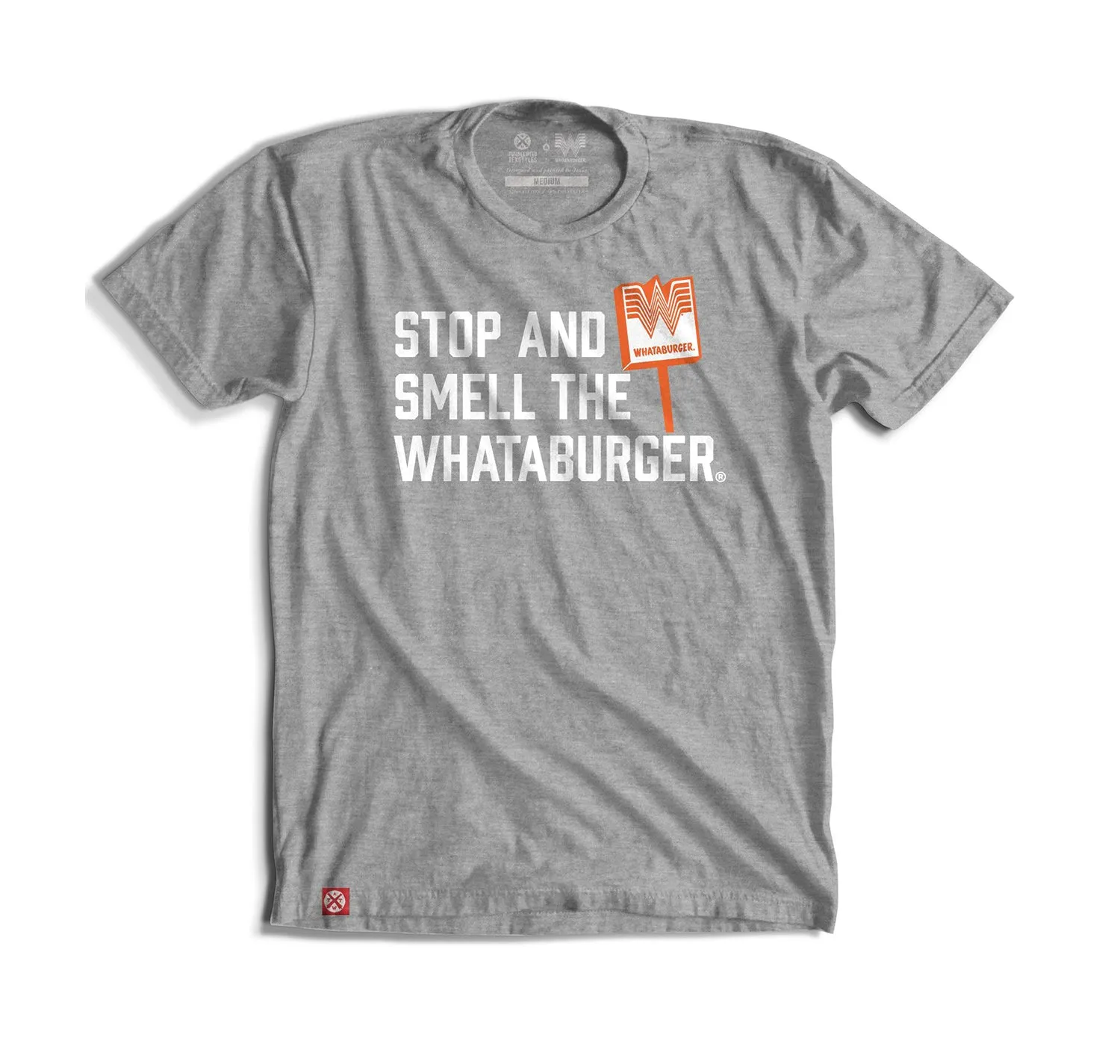 Chilly Day Comfort Outdoor Leisure Look Stop and Smell the Whataburger Tee